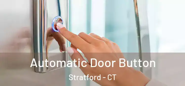 Automatic Door Button Stratford - CT