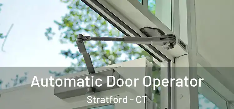 Automatic Door Operator Stratford - CT