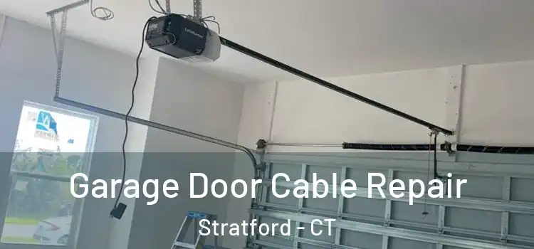  Garage Door Cable Repair Stratford - CT