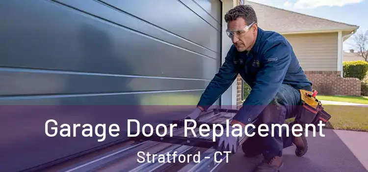  Garage Door Replacement Stratford - CT