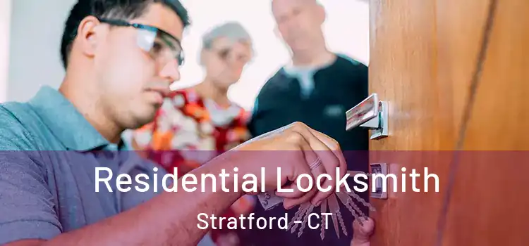 Residential Locksmith Stratford - CT
