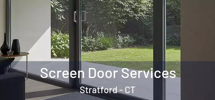 Screen Door Services Stratford - CT