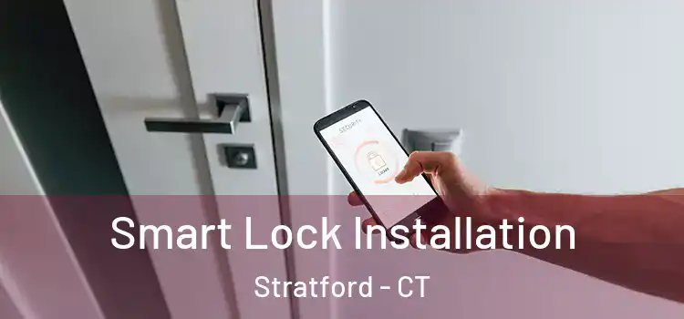 Smart Lock Installation Stratford - CT
